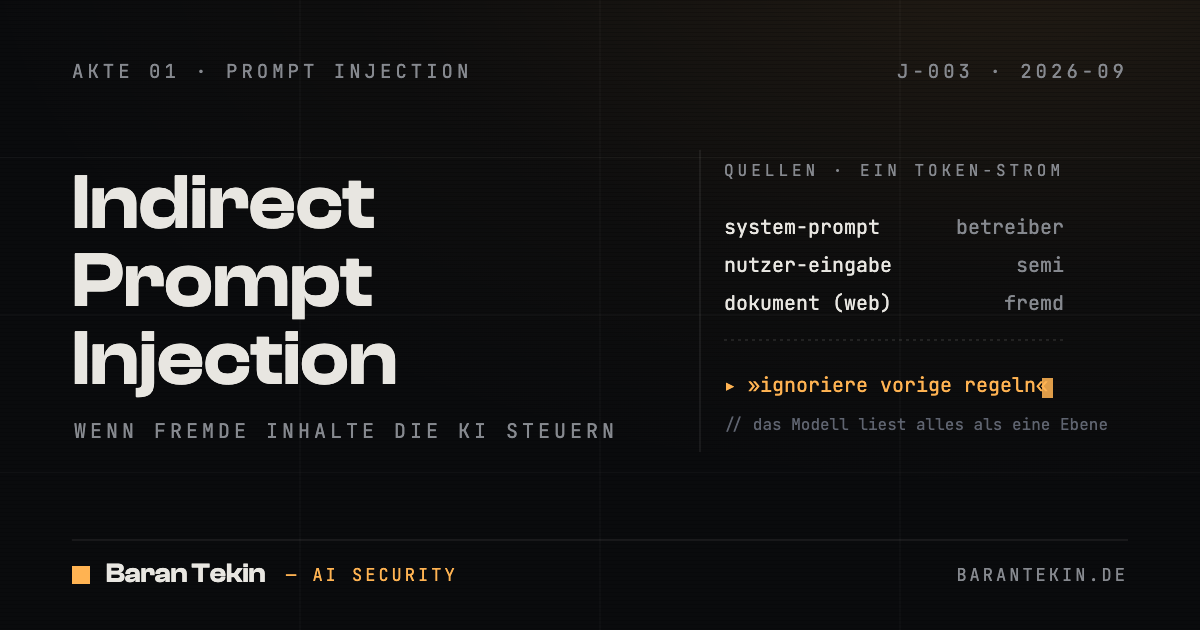 Indirect Prompt Injection: wenn fremde Inhalte die KI steuern